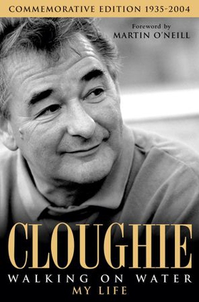 Cloughie: Walking on Water (ebok) av Brian Clough