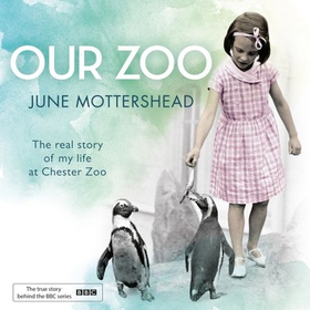 Our Zoo (lydbok) av June Mottershead