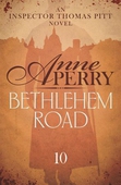 Bethlehem Road (Thomas Pitt Mystery, Book 10)