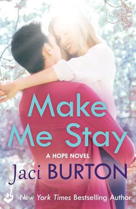 Make Me Stay: Hope Book 5 (ebok) av Jaci Burton