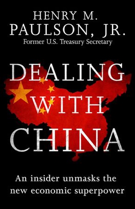 Dealing with China (ebok) av Hank Paulson
