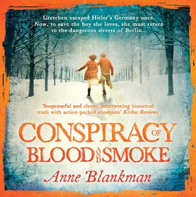 Conspiracy of Blood and Smoke - an epic tale of secrets and survival (lydbok) av Anne Blankman