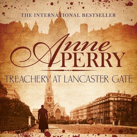 Treachery at Lancaster Gate (Thomas Pitt Mystery, Book 31)