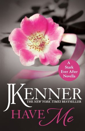 Have Me: A Stark Ever After Novella (lydbok) av J. Kenner