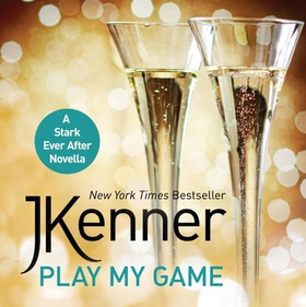 Play My Game: A Stark Ever After Novella (lydbok) av J. Kenner