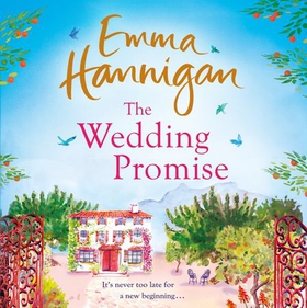 The Wedding Promise: Can a rambling Spanish villa hold the key to love? (lydbok) av Emma Hannigan