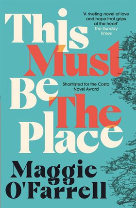 This Must Be the Place - The bestselling novel from the prize-winning author of HAMNET (ebok) av Maggie O'Farrell