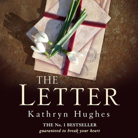 The Letter - The most heartwrenching love story and World War Two historical fiction for summer reading (lydbok) av Kathryn Hughes