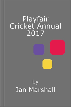 Playfair cricket annual 2017 (ebok) av Ian Marshall