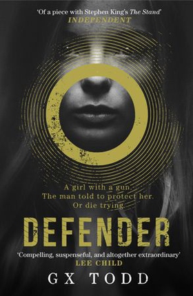 Defender - The most gripping and original post-apocalyptic thriller (The Voices 1) (ebok) av G X Todd