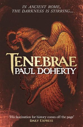 Tenebrae - In Ancient Rome, the darkness is stirring... (ebok) av Paul Doherty