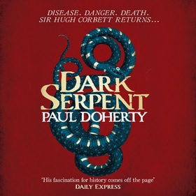Dark Serpent (Hugh Corbett Mysteries, Book 18) - A gripping medieval murder mystery (lydbok) av Paul Doherty
