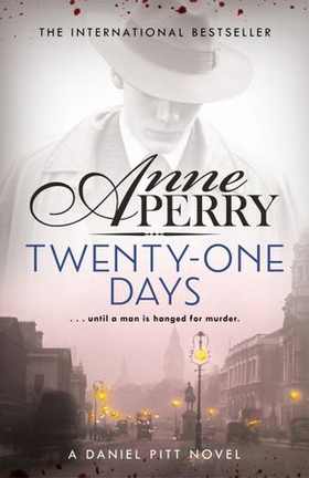 Twenty-One Days (Daniel Pitt Mystery 1) (ebok) av Anne Perry