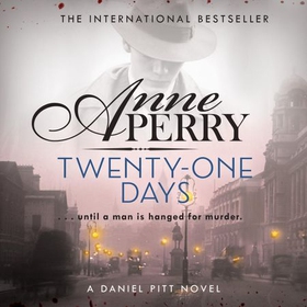 Twenty-One Days (Daniel Pitt Mystery 1) (lydbok) av Anne Perry