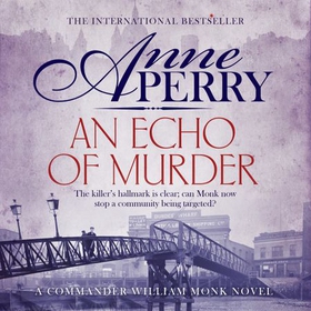 An Echo of Murder (William Monk Mystery, Book 23) - A thrilling journey into the dark streets of Victorian London (lydbok) av Anne Perry