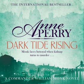 Dark Tide Rising (William Monk Mystery, Book 24) (lydbok) av Anne Perry