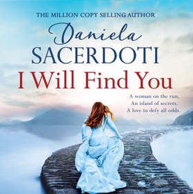 I Will Find You (A Seal Island novel) - A captivating love story from the author of THE ITALIAN VILLA (lydbok) av Daniela Sacerdoti