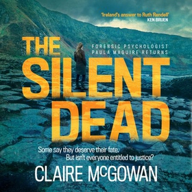 The Silent Dead (Paula Maguire 3) - An Irish crime thriller of danger, death and justice (lydbok) av Claire McGowan
