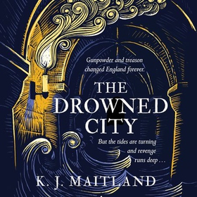 The Drowned City - Longlisted for the CWA Historical Dagger Award 2022 (lydbok) av K. J. Maitland
