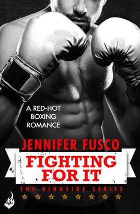Fighting for It: Ringside 1 (ebok) av Jennifer Fusco