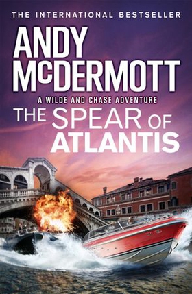 The Spear of Atlantis (Wilde/Chase 14) (ebok) av Andy McDermott