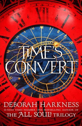 Time's Convert - return to the spellbinding world of A Discovery of Witches (ebok) av Deborah Harkness