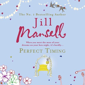 Perfect Timing (lydbok) av Jill Mansell