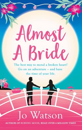 Almost a Bride - The funniest rom-com you'll read this year! (ebok) av Jo Watson