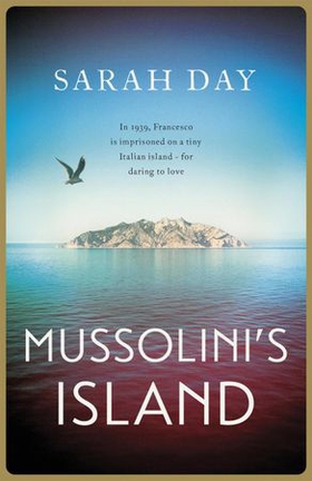 Mussolini's Island (ebok) av Sarah Day