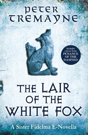 The Lair of the White Fox (A Sister Fidelma e-novella) (ebok) av Peter Tremayne