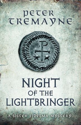 Night of the Lightbringer (Sister Fidelma Mysteries Book 28) - An engrossing Celtic mystery filled with chilling twists (ebok) av Peter Tremayne