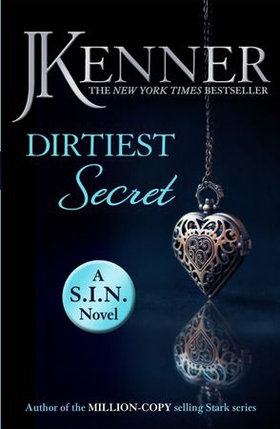 Dirtiest Secret: Dirtiest 1 (Stark/S.I.N.) (ebok) av J. Kenner
