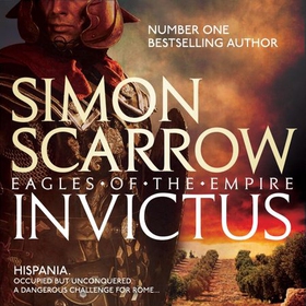 Invictus (Eagles of the Empire 15) (lydbok) av Simon Scarrow