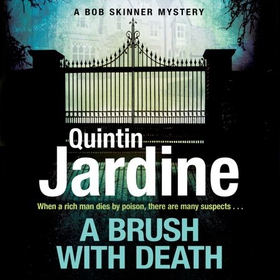 A Brush with Death (Bob Skinner series, Book 29) - A high profile murder. A long list of suspects. Police Scotland know just the man to send in . . . (lydbok) av Quintin Jardine