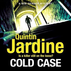 Cold Case (Bob Skinner series, Book 30) - Scottish crime fiction at its very best (lydbok) av Quintin Jardine