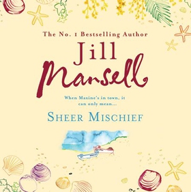 Sheer Mischief (lydbok) av Jill Mansell