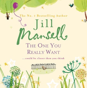 The One You Really Want - the perfect heart-warming read from the bestselling author (lydbok) av Jill Mansell