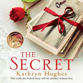 The Secret - Heartbreaking historical fiction, inspired by real events, of a mother's love for her child from the global bestselling author (lydbok) av Kathryn Hughes
