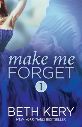Make Me Forget (Make Me: Part One) (ebok) av Beth Kery