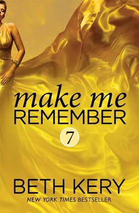 Make Me Remember (Make Me: Part Seven)