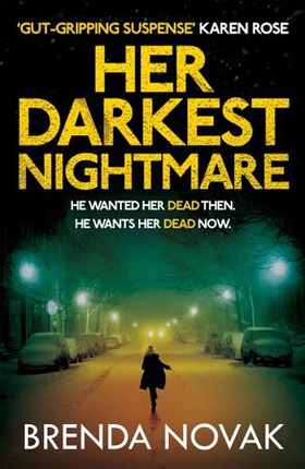 Her Darkest Nightmare - He wanted her dead then. He wants her dead now. (Evelyn Talbot series, Book 1) (ebok) av Brenda Novak