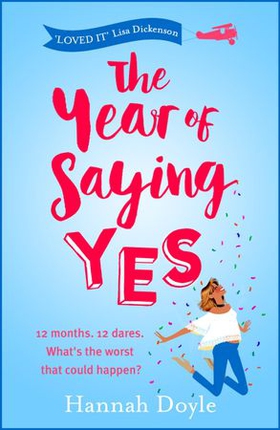 The Year of Saying Yes - The laugh-out-loud, feel-good bestseller! (ebok) av Hannah Doyle
