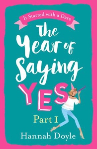 The Year of Saying Yes Part 1 (ebok) av Hanna