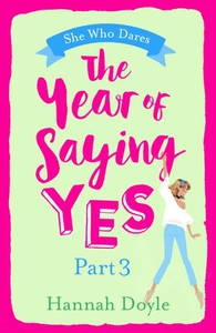 The Year of Saying Yes Part 3 (ebok) av Hanna