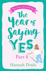 The Year of Saying Yes Part 4 (ebok) av Hanna