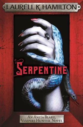 Serpentine (ebok) av Laurell K. Hamilton