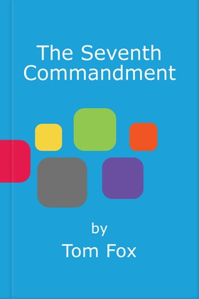 The seventh commandment - twisty and gripping, the spellbinding new conspiracy thriller (ebok) av Tom Fox
