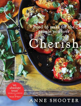 Cherish - food to make for the people you love (ebok) av Anne Shooter