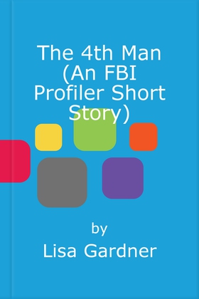 The 4th Man (An FBI Profiler Short Story) (ebok) av Lisa Gardner