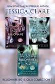 Billionaire Boys Club Collection 1: Stranded With A Billionaire, Beauty And The Billionaire, The Wrong Billionaire's Bed